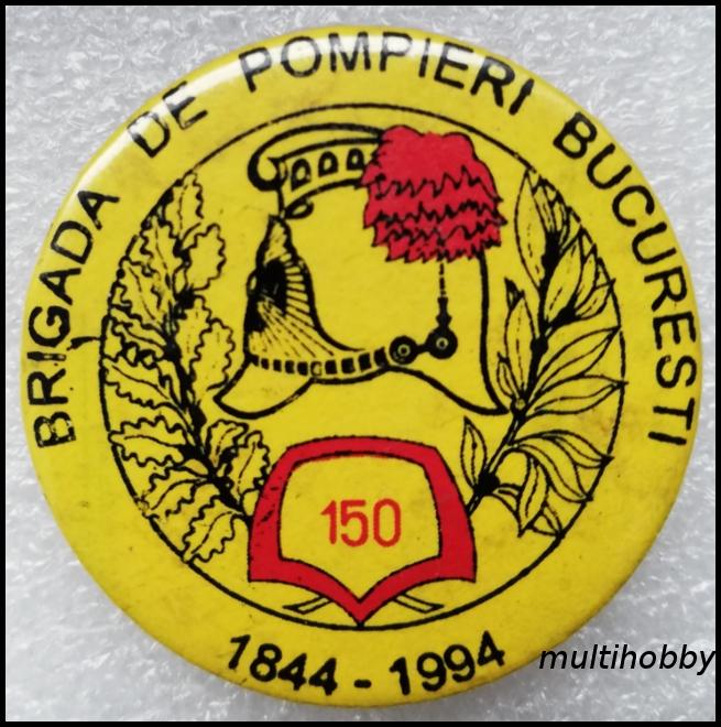 Insigna - Brigada de pompieri Bucuresti - 150 ani - 1844-1994