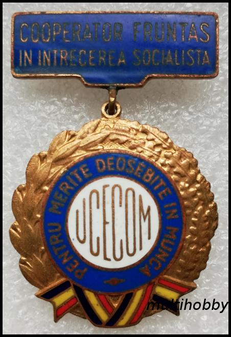 Insigna - Medalie <br /> Cooperator fruntas in intrecerea socialista - Pentru merite deosebite in munca - UCEC