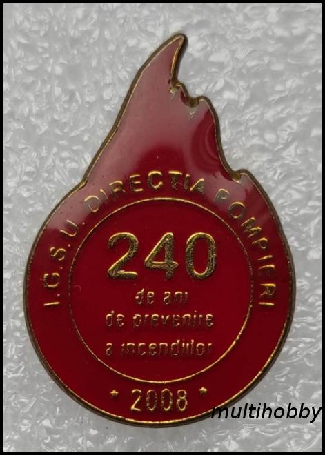 Insigna - 240 de ani de prevenire a incendiilor<br/>IGSU directia pompieri 2008