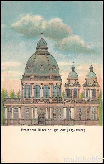 Carte postala Tirgu Mures - Proiectul la Biserica Greco-Catolica