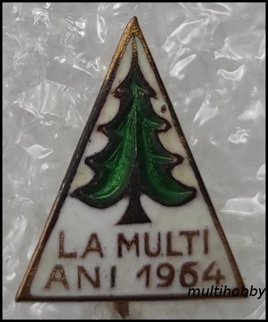 Insigna - La multi ani 1964
