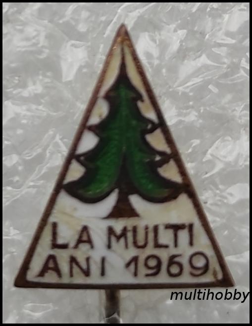 Insigna - La multi ani 1969