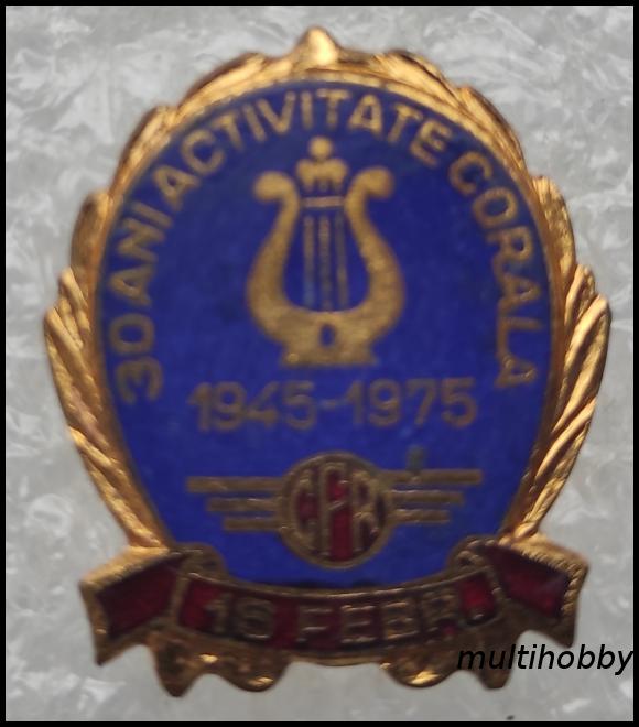 Insigna - 30 de ani de activitate corala CFR<br/>1945-1975<br/>16 februarie