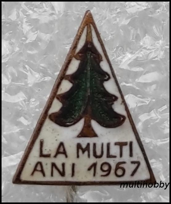 Insigna - La multi ani 1967