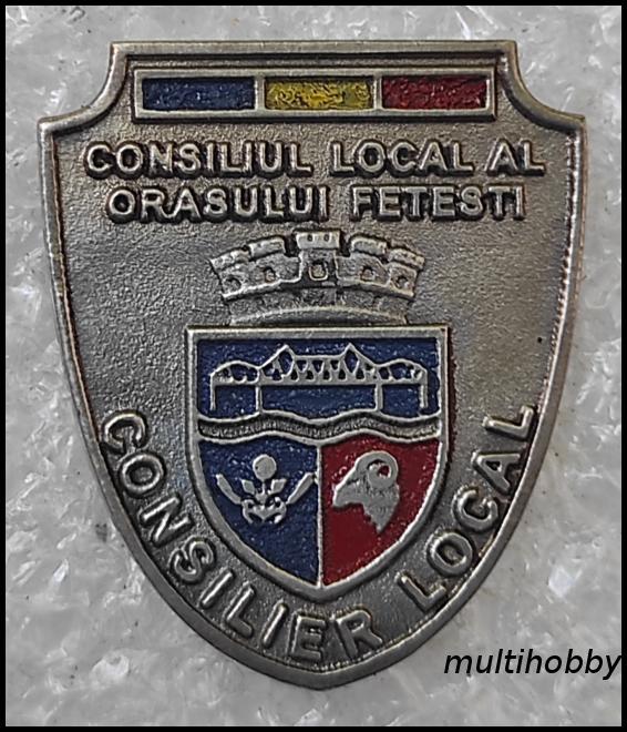 Insigne - ****Consilier Local al Orasului Fetesti <br> Consilier local