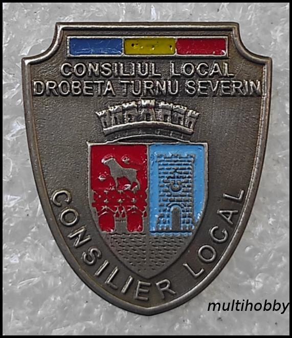 Insigne - ****Consilier Local al Orasului Turnu Severin <br> Consilier local