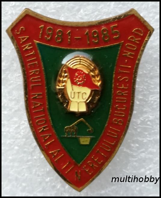 Insigna - Santierul national al tineretului Bucuresti-Nord 1981-1985