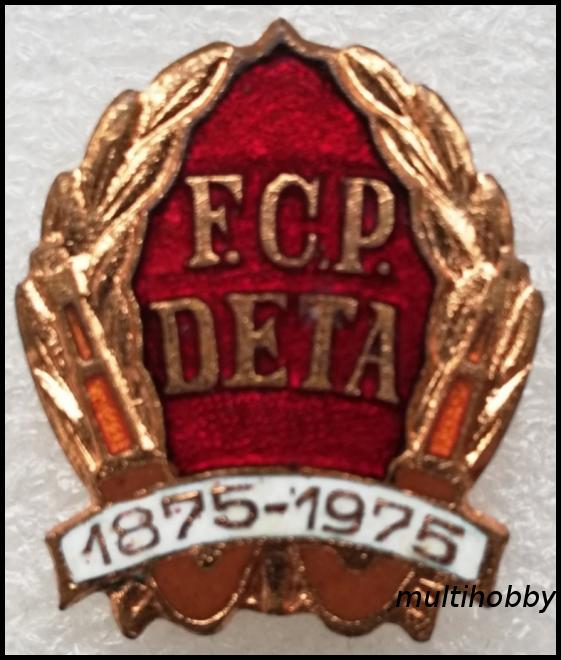 Insigna - Formatia civila de pompieri DETA <br > 100 ani
