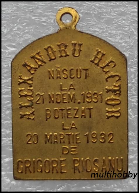 Medalie - 1932<br/>Alexandru Hector<br/>Nascut la 21 Noem.1931<br/>botezat la 20 martie 1932