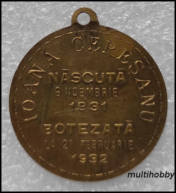 Medalie - 1932<br/>Ioana Cereseanu<br/>Nascuta 6 Decembrie 1931<br/>Botezata la 21 Februarie 1932